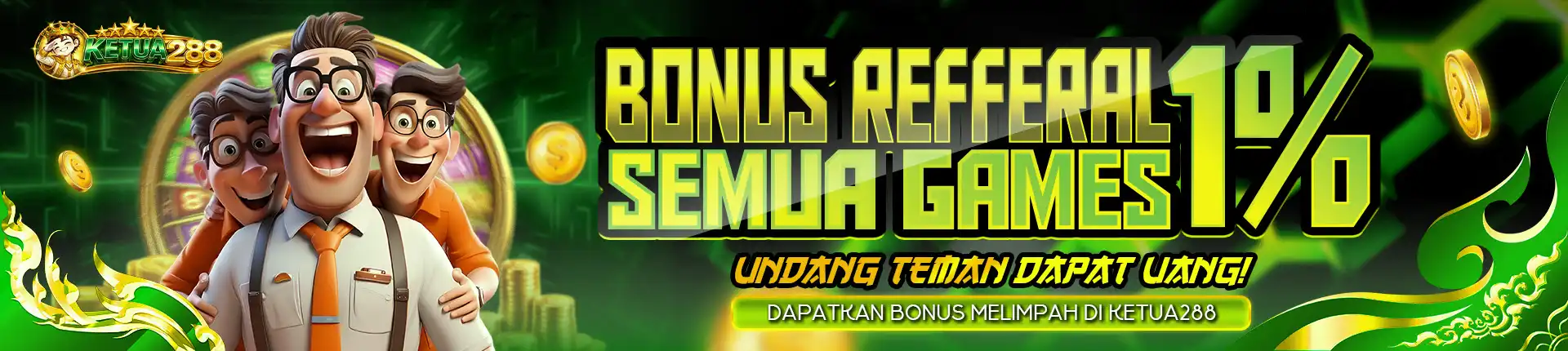 BONUS REFFERAL - KETUA288